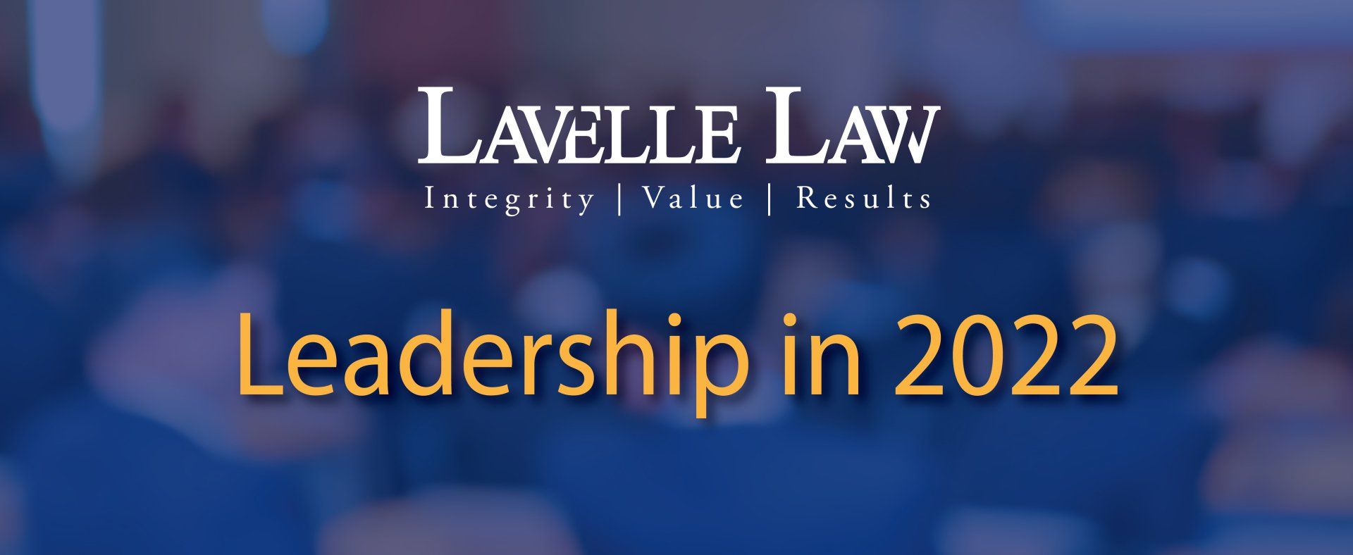 A banner for lavelle law leadership in 2022