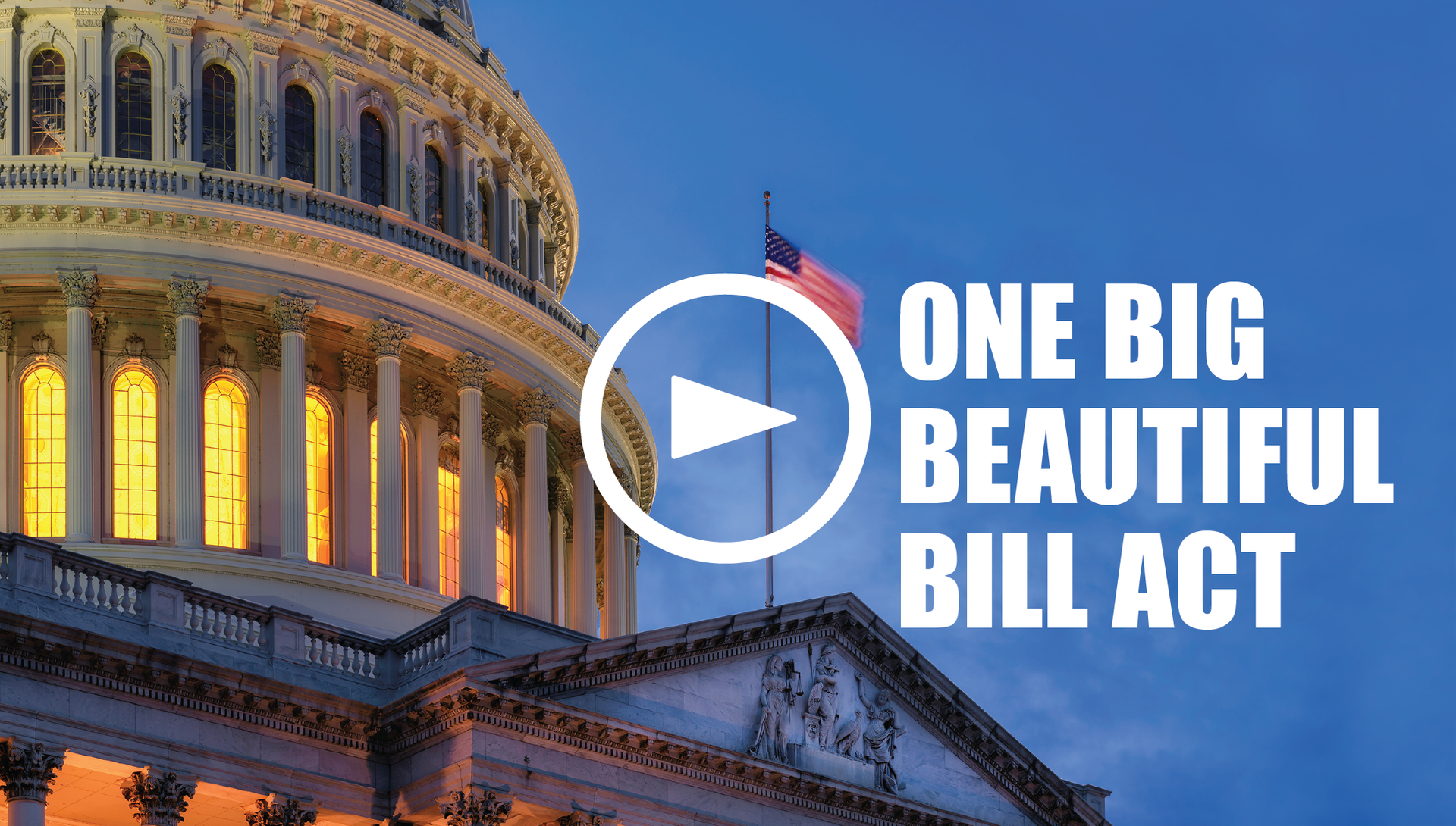 An in-depth discussion of the One Big Beautiful Bill Act and its tax implications.