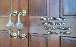 Entry Handles for Entrances, Theatre Rooms & Primary Suites