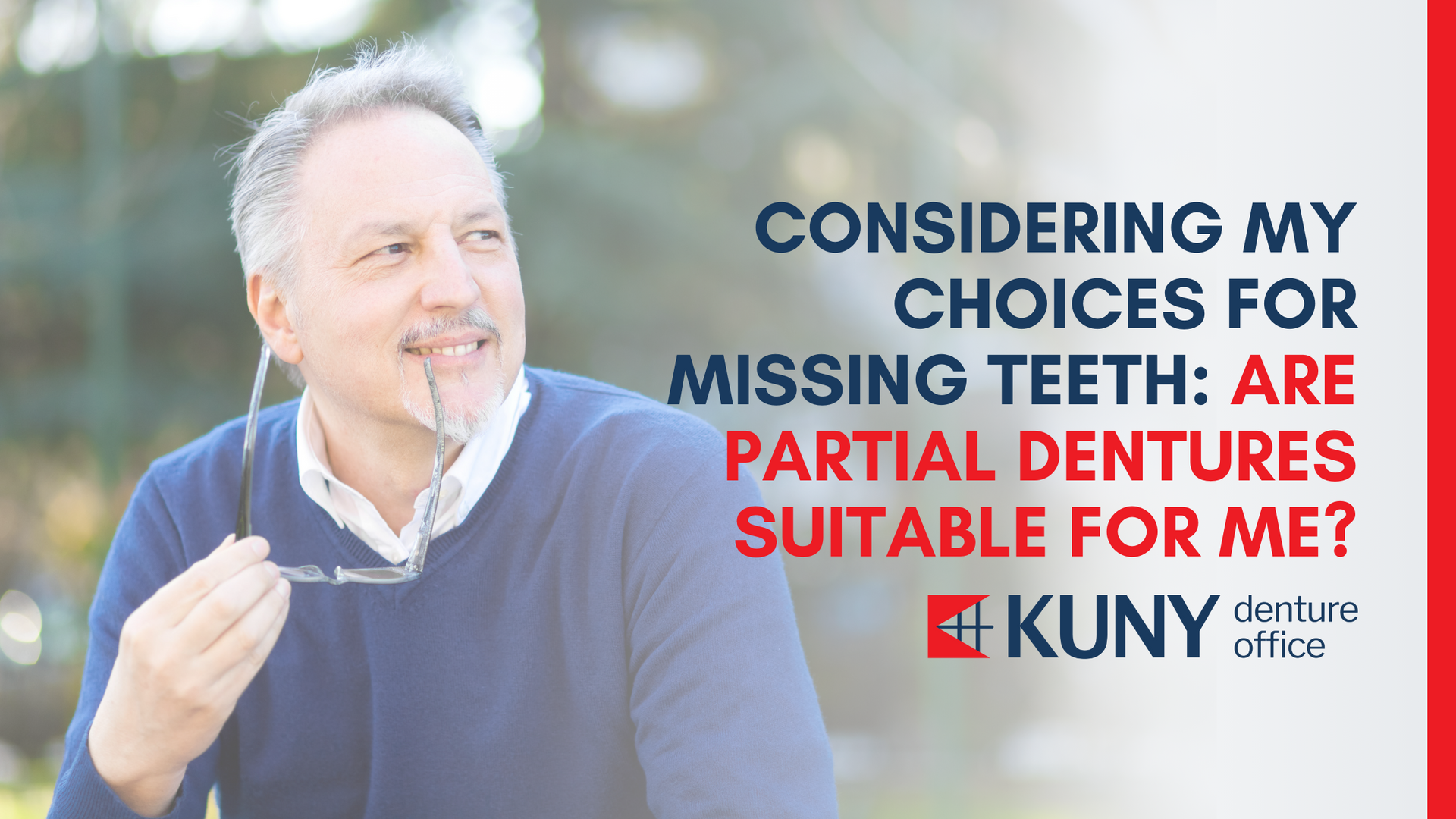 A man is considering his choices for missing teeth : are partial dentures suitable for me ?