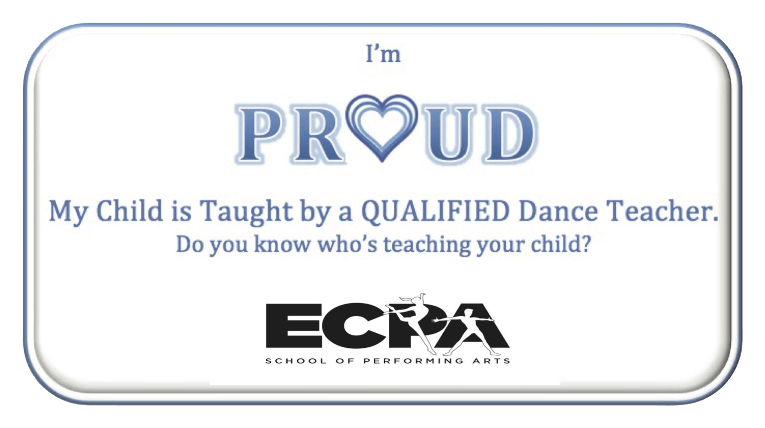 I'm PROUD my child is taught by a qualified Dance Teacher. Do you know who's teaching your child?