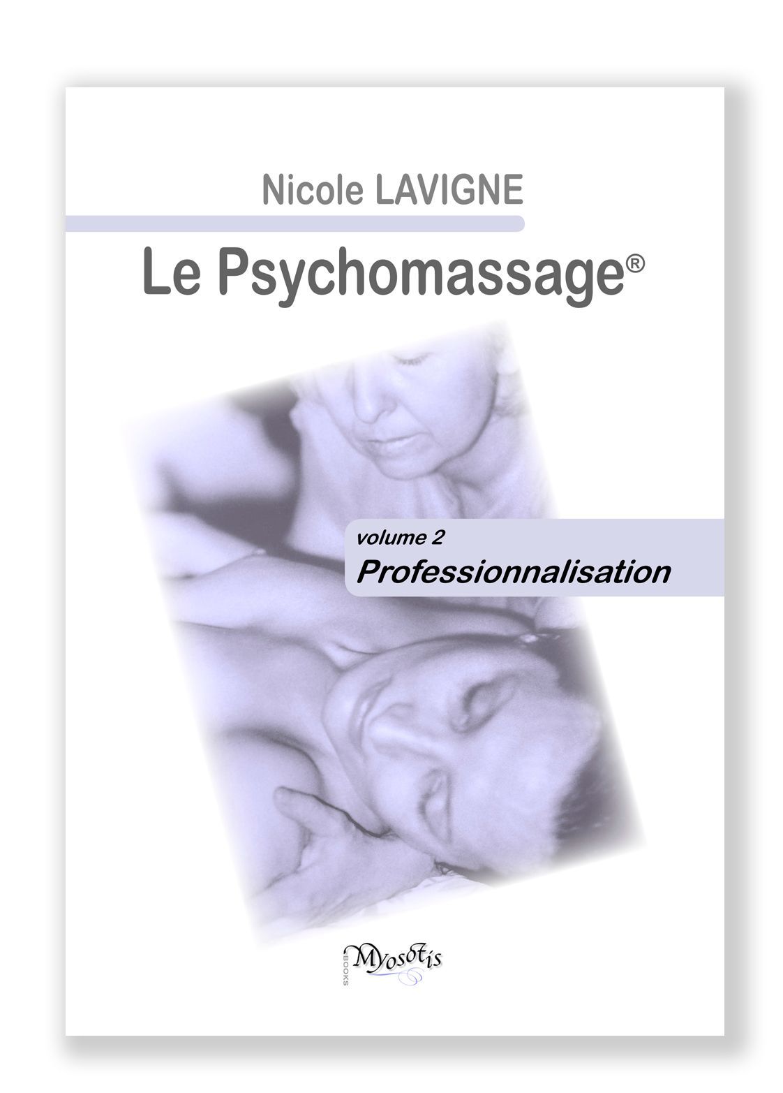 couverture livre PSYCHOMASSAGE-volume2- par Nicole LAVIGNE