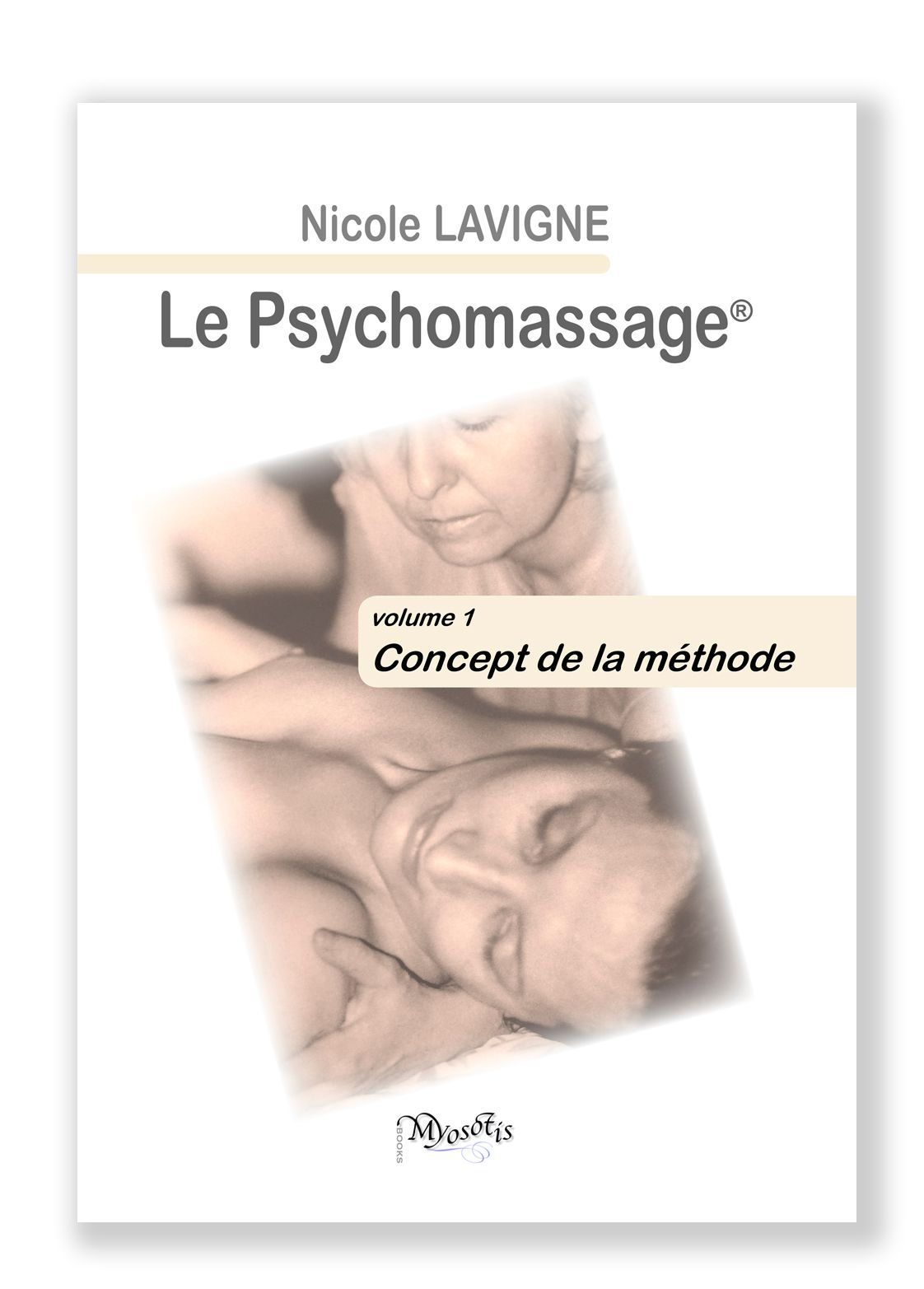couverture livre PSYCHOMASSAGE-volume1- par Nicole LAVIGNE