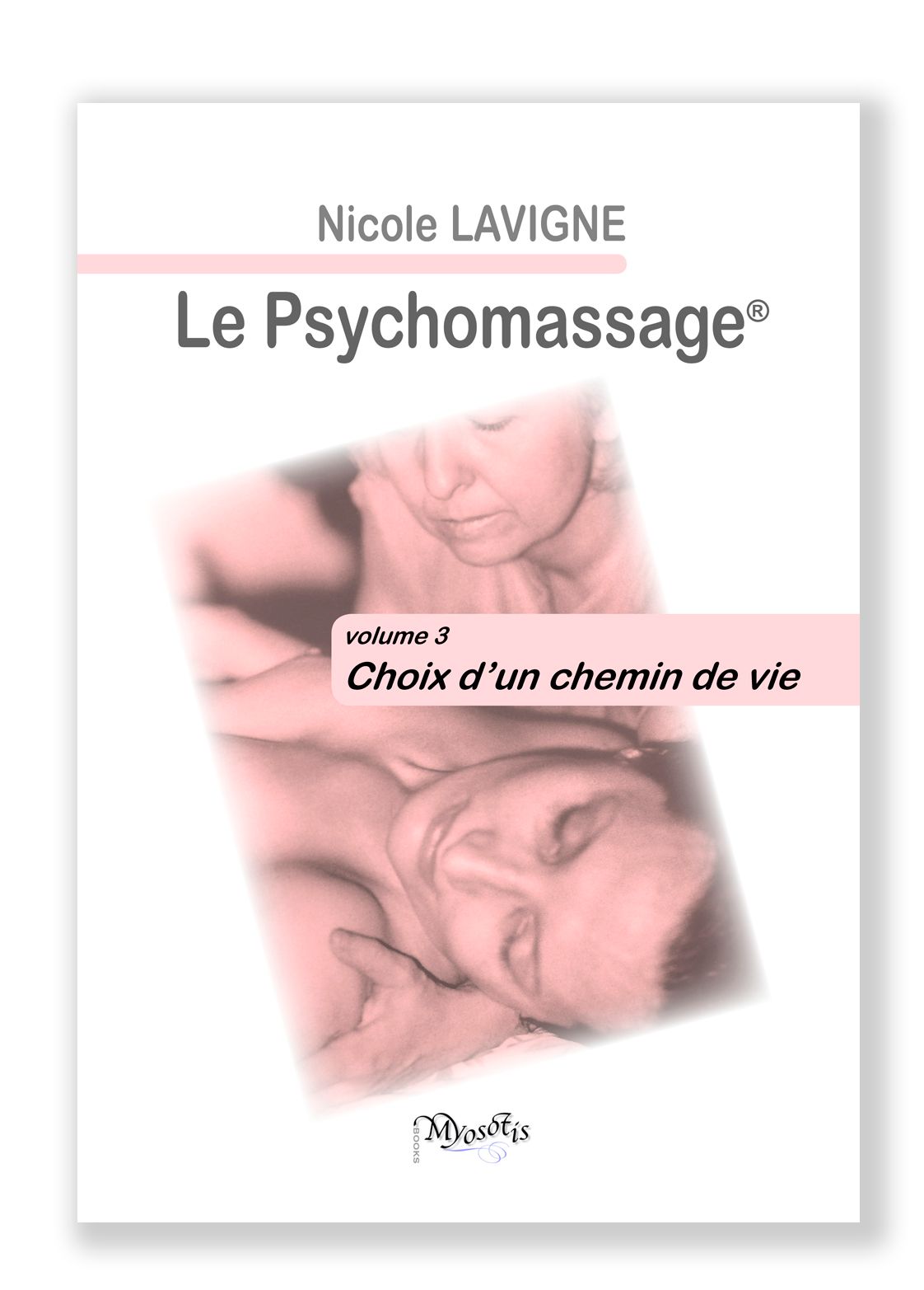 couverture livre PSYCHOMASSAGE -volume3- par Nicole LAVIGNE
