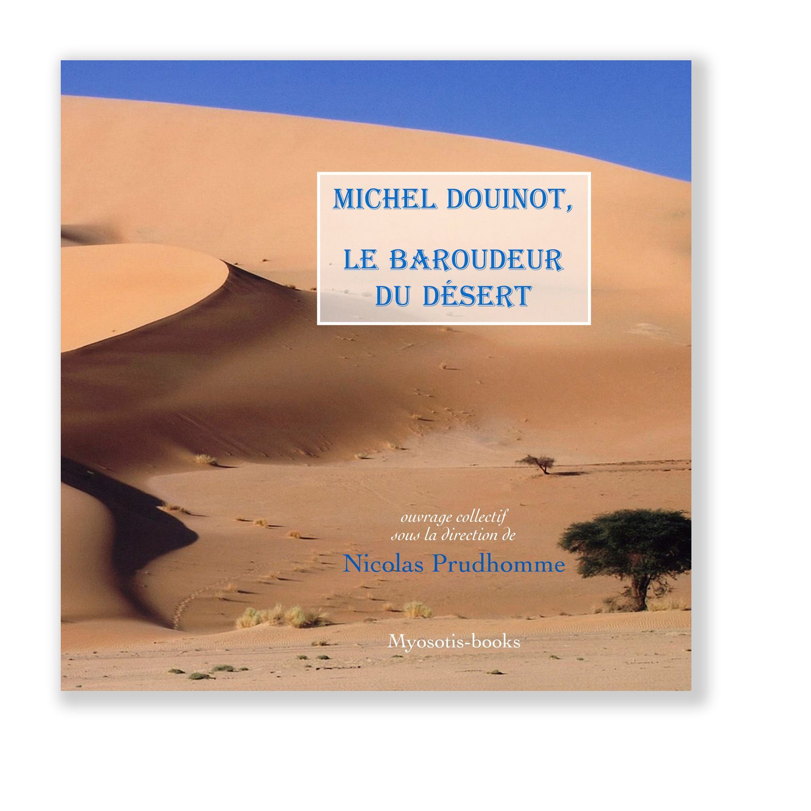couverture livre Michel Douinot, Baroudeur du désert