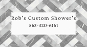 Business card: "Rob's Custom Showers" in black text on a white background with a gray marble pattern and phone number 563-320-6161.