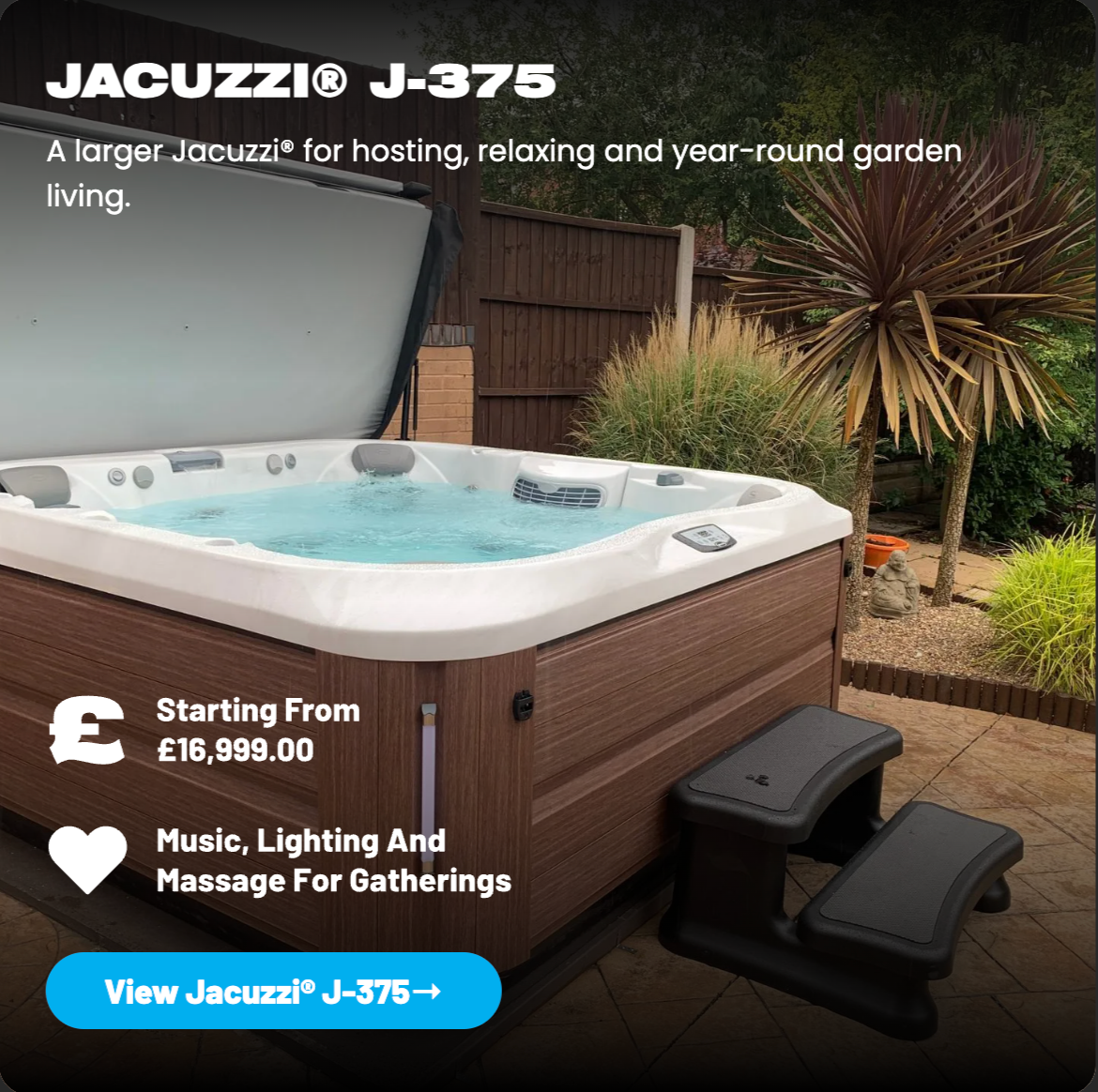 Jacuzzi J-375 hot tub in a garden, with water jets and lounge steps, starting from £19,990.00