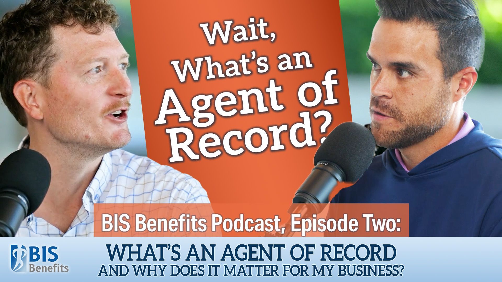 BIS Podcast Episode Two Thumbnail: Agent of Record