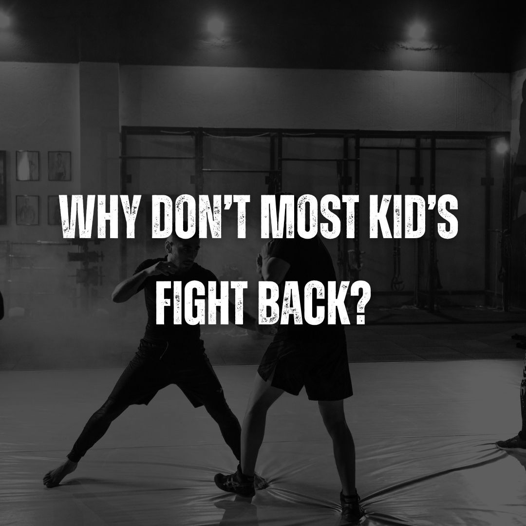 why-don-t-most-kid-s-fight-back