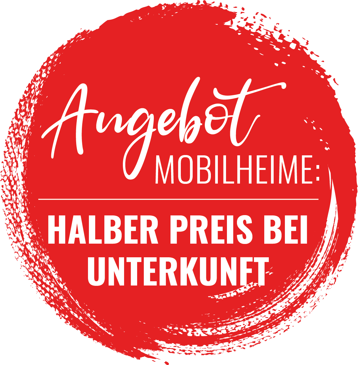 ein orangefarbener runder Aufkleber mit der Aufschrift angebot 1/2 preis bei unterkunft mobilheime