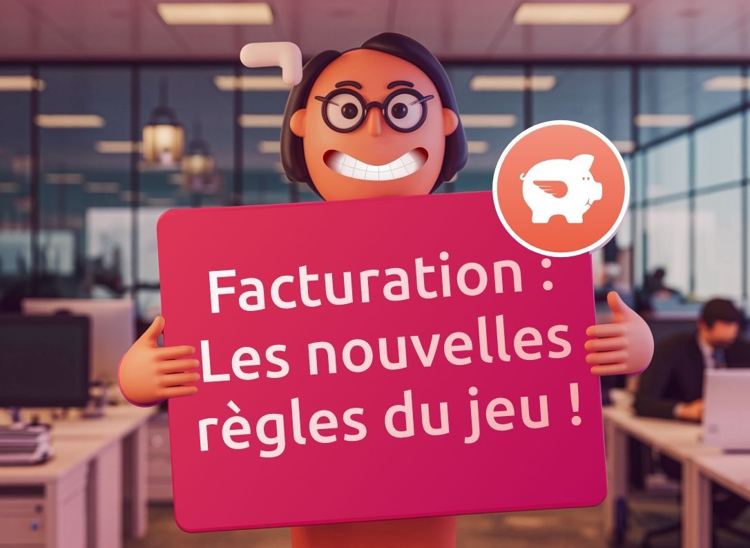 Factures : Les nouvelles règles du jeu ! (et comment Factomos vous simplifie la vie)