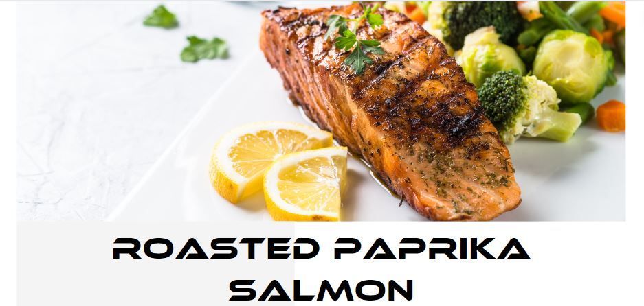 Roasted Paprika Salmon, a protein-rich dinner option that is delicious and healthy.