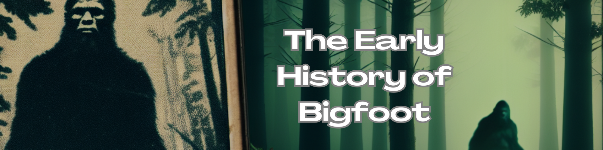 A poster for the early history of bigfoot podcast