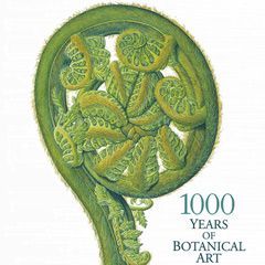 A New Flowering: 1000
Years of Botanical Art by Dr.
Shirley Sherwood