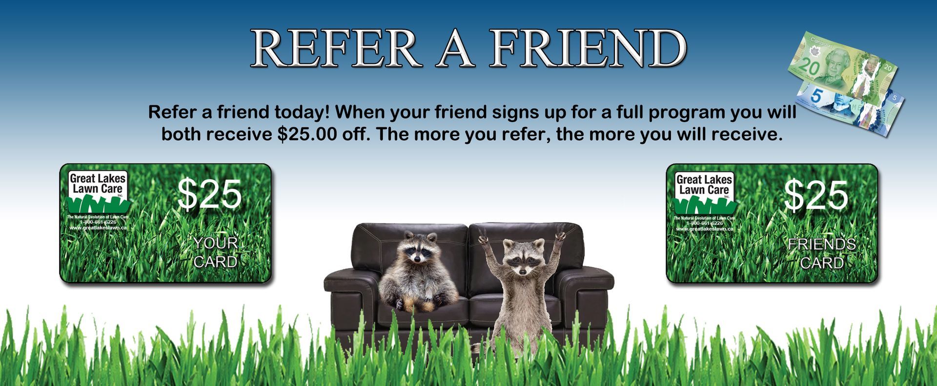 Refer a Friend Refer a Friend promotion. When your friend signs up for a full program you both receive $25 off.