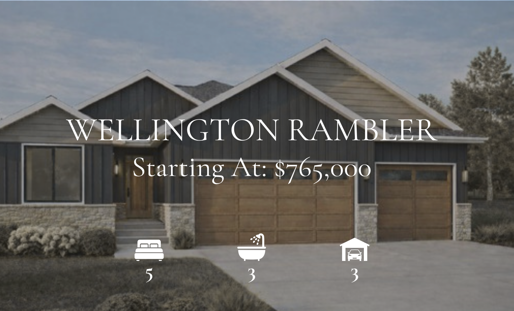 Wellington Rambler house exterior with 5 beds, 3 baths, and 3-car garage. Starting at $765,000.