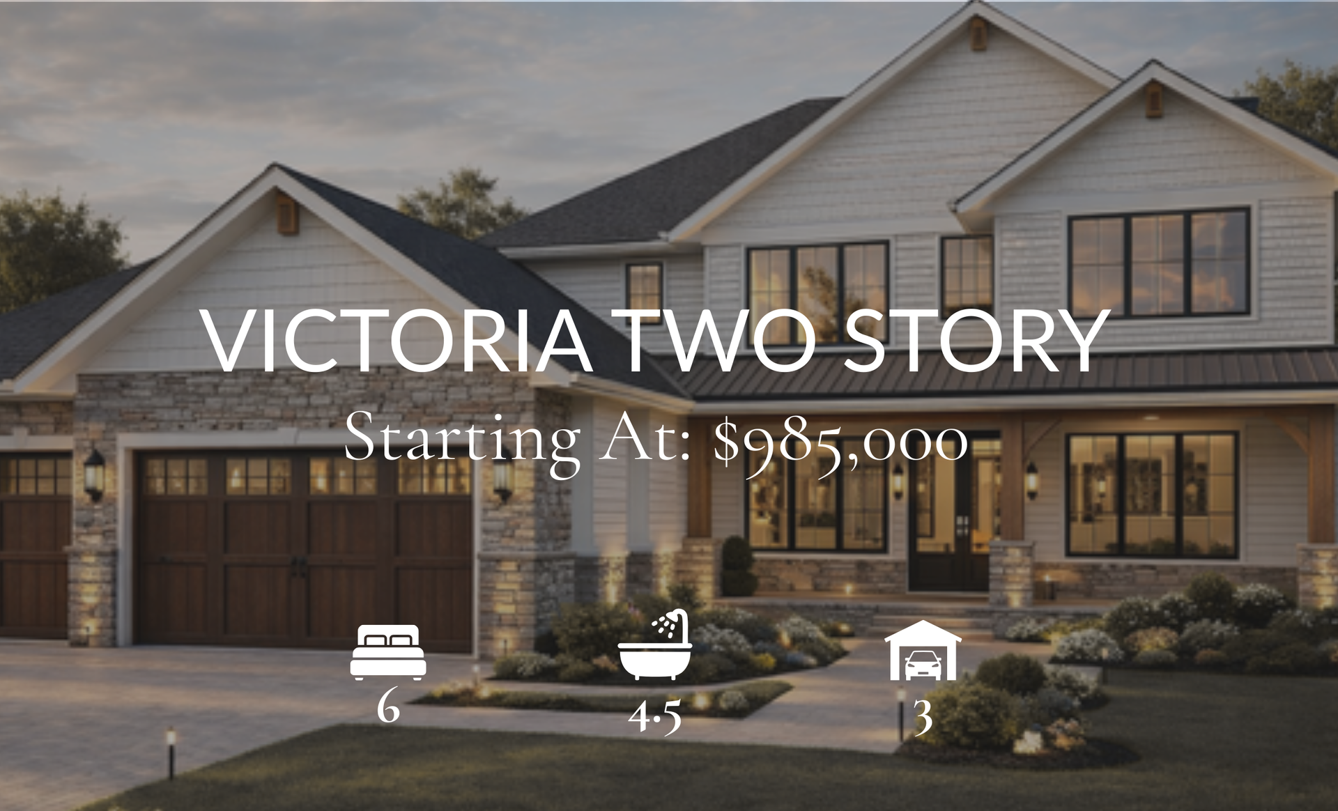 Victoria two-story home, starting at $985,000.  Features 6 beds, 5 baths, and 3-car garage.