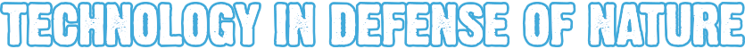 La Tecnologia a difesa della Natura