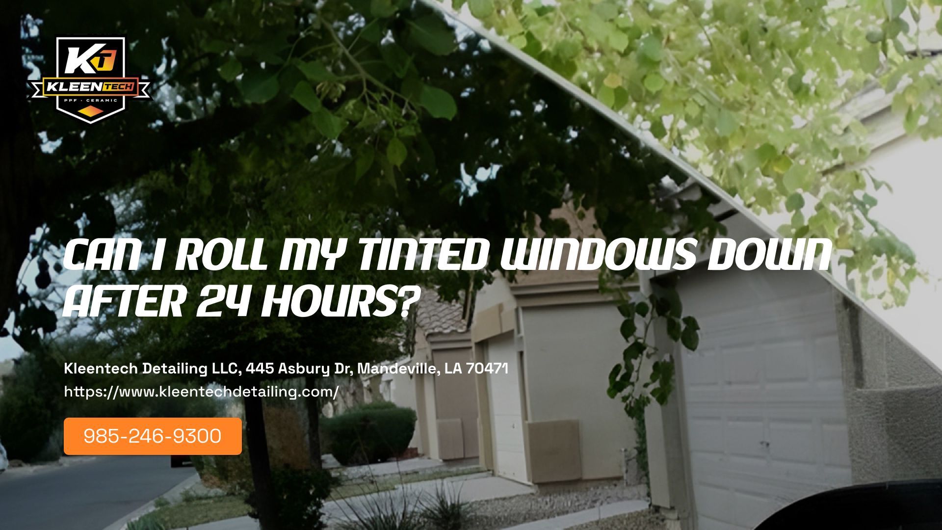 A picture of a house with the words can i roll my tinted windows down after 24 hours