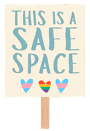 LGBTQ+ Safe Space Sign