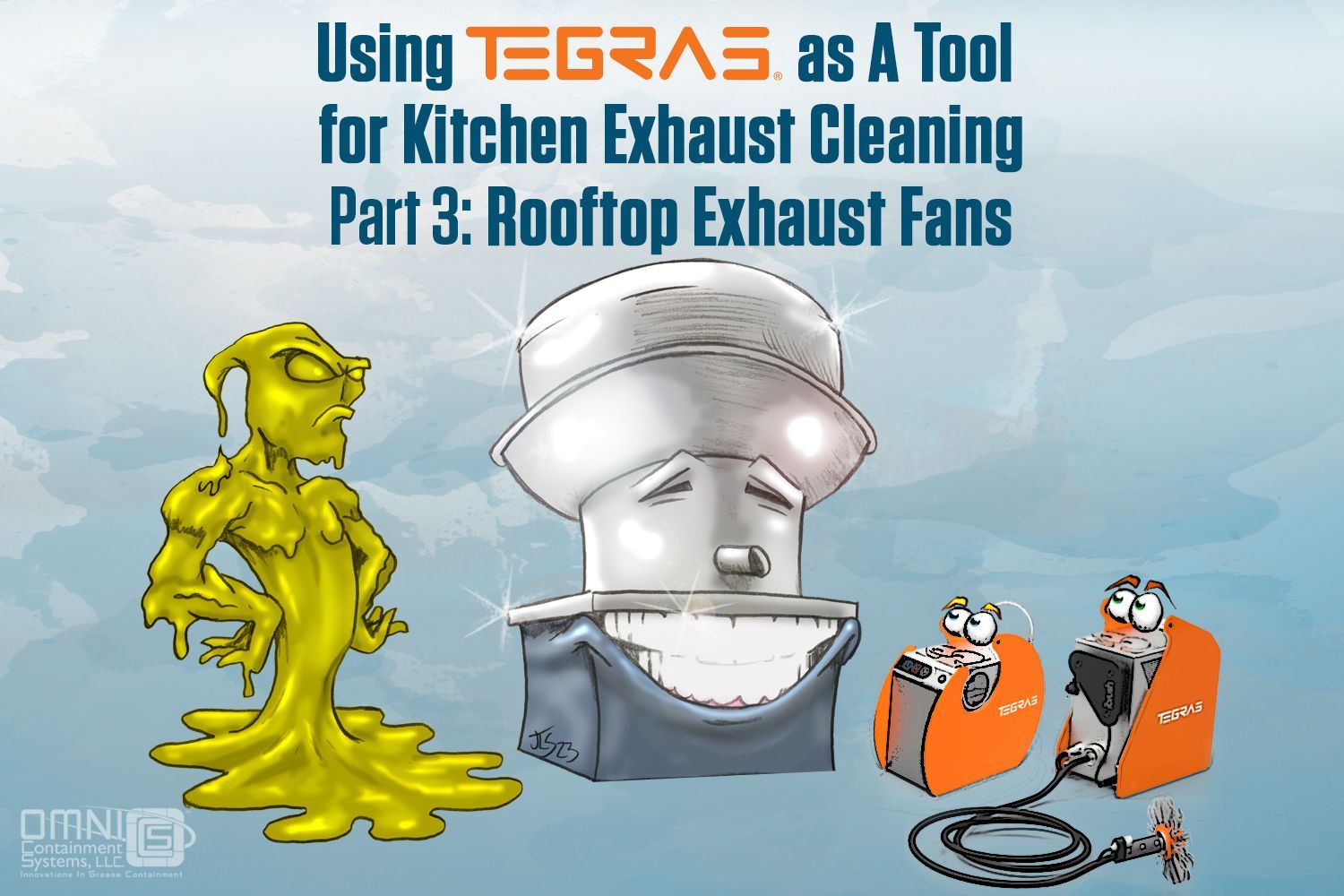 Using TEGRAS as A Tool for Kitchen Exhaust Cleaning Part 3: Rooftop Exhaust Fans