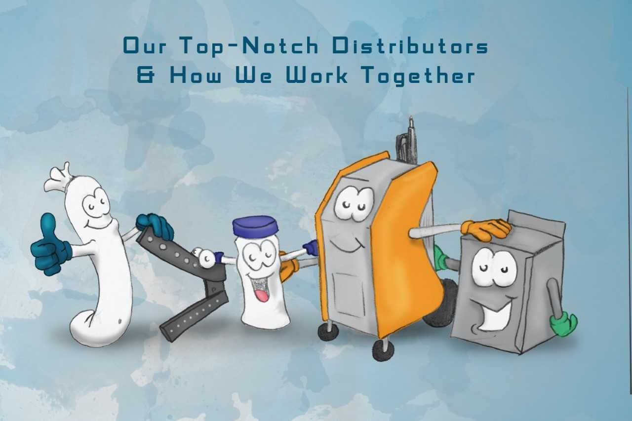 Our Top-Notch Distributors & How We Work Together