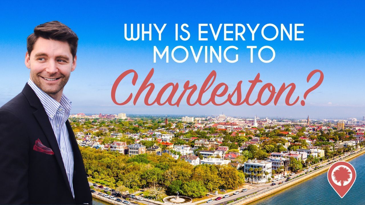 The Real Reason Why Everyone Is Moving To Charleston, SC