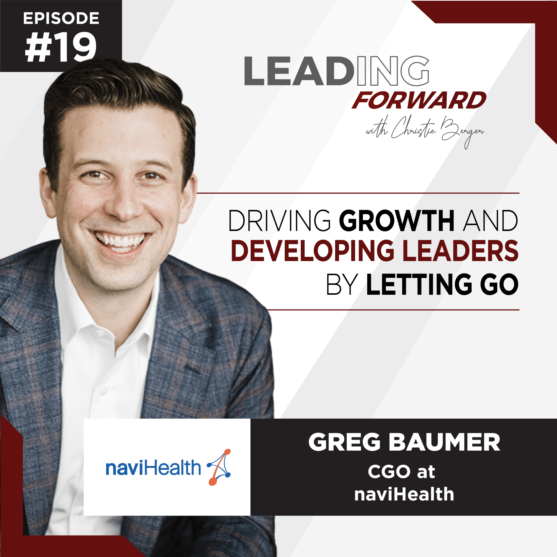 Leading Forward Podcast- Greg Baumer discusses their experience leading teams