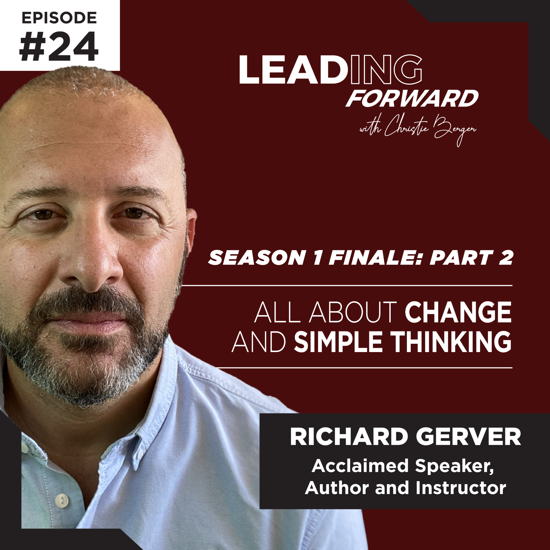 Richard Gerver in a blue button down shirt and discusses change & simple thinking on Leading Forward