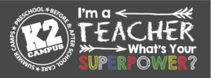 A sign that says i 'm a teacher what 's your superpower ?