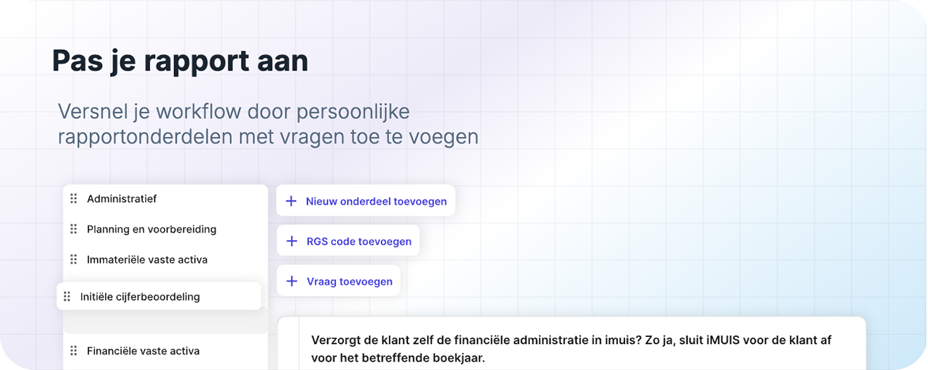 Interface voor het aanpassen van rapporten, met opties om details toe te voegen of te wijzigen.