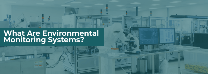 What are environmental monitoring systems?