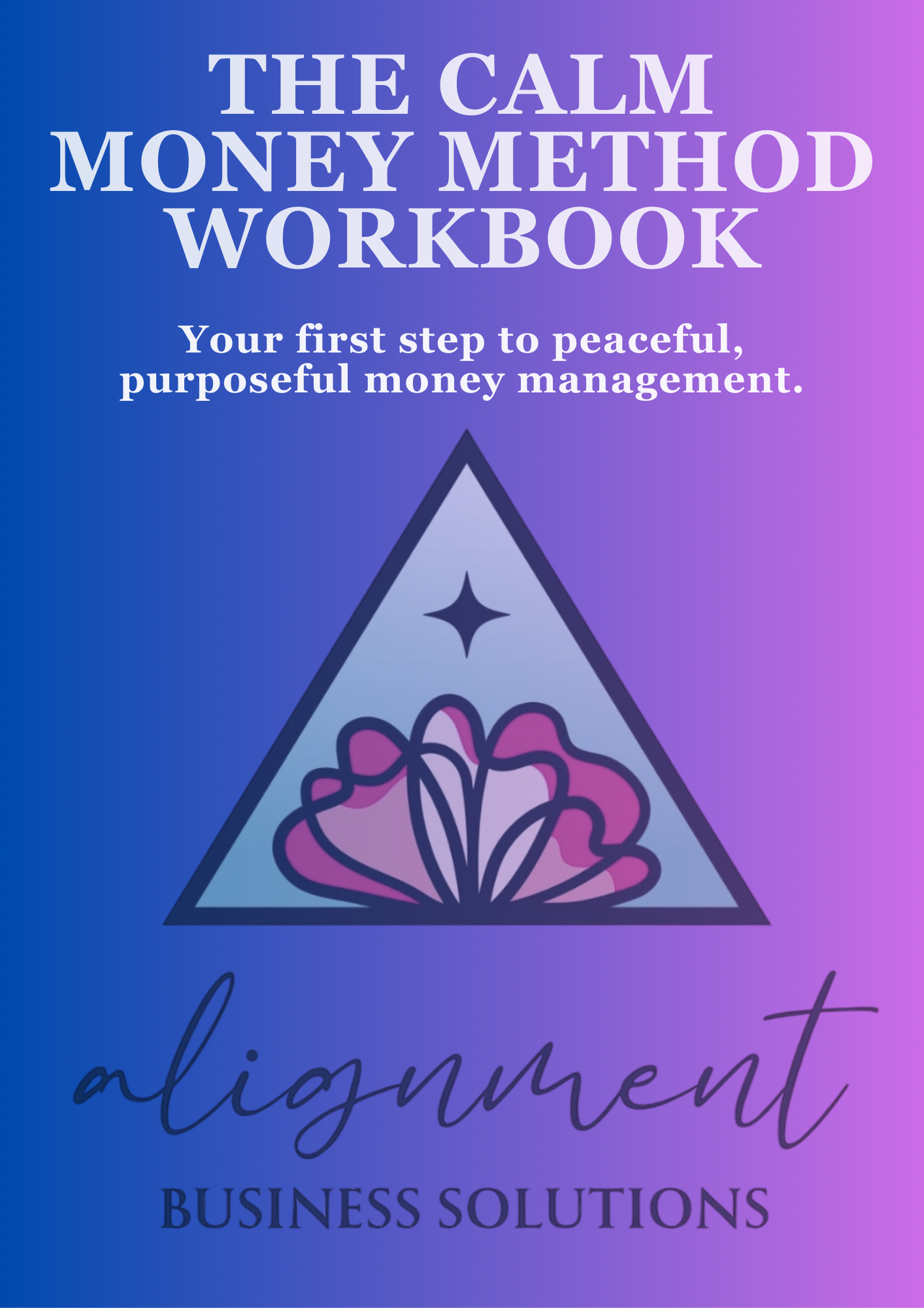 Your first step to peaceful, purposeful money management.
