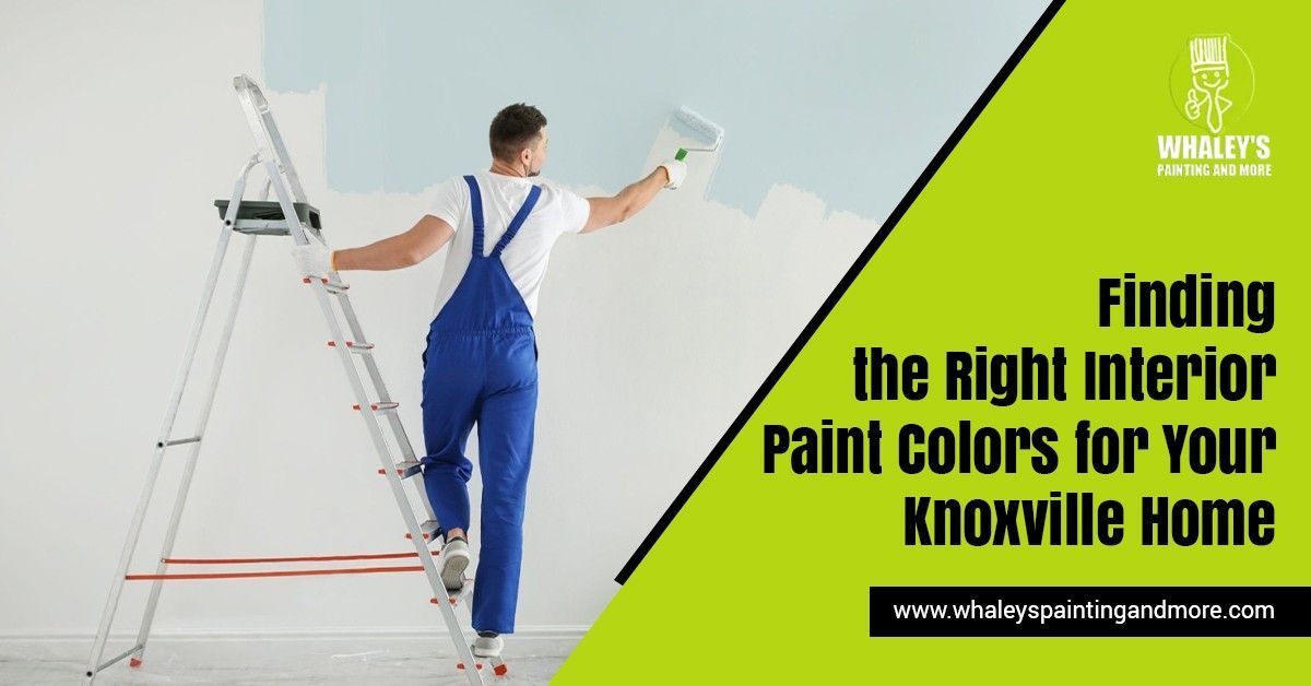 Finding the Right Interior Paint Colors for Your Knoxville Home