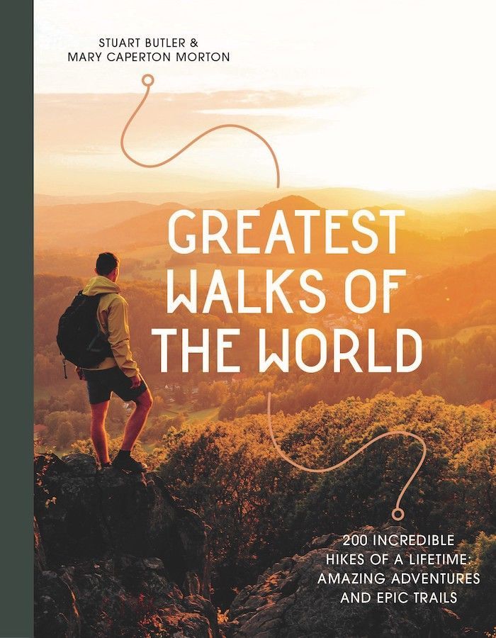 a book titled greatest walks of the world by stuart butler and mary caperton morton