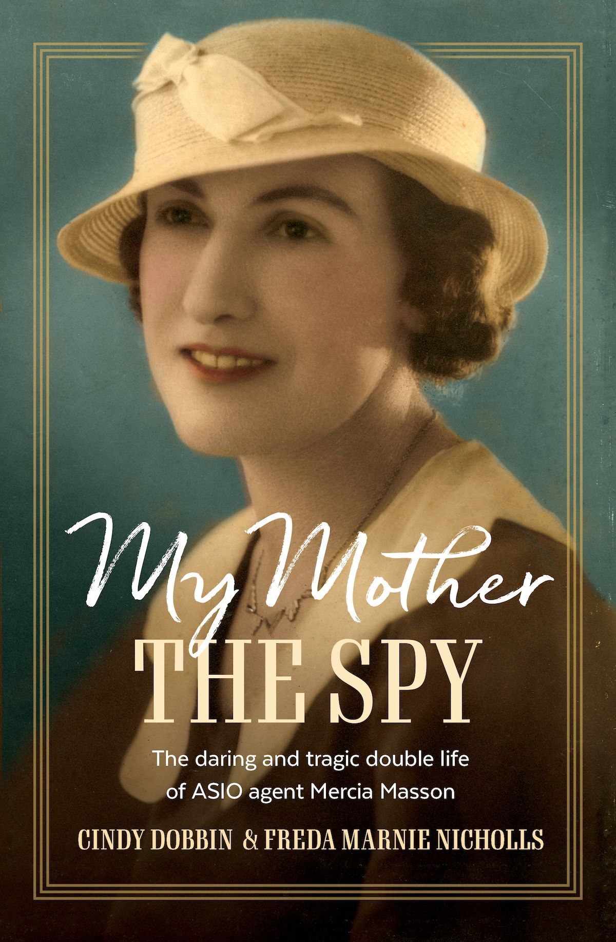 a book called my mother the spy by cindy dobbin and freda marnie nicholls