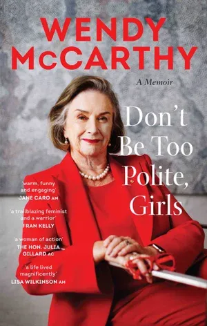 wendy mccarthy wrote a memoir called don 't be too polite girls