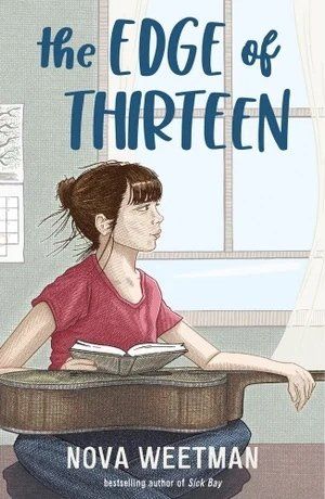 the edge of thirteen by nova weetman is a book about a girl sitting at a desk reading a book .