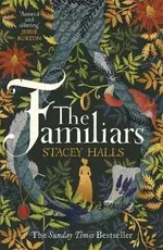 the familiars by stacey halls is a sunday times bestseller .