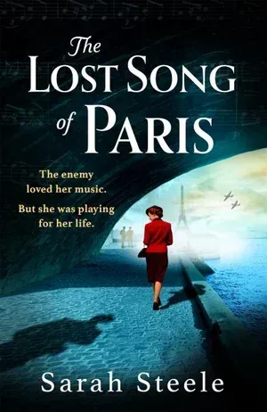 the lost song of paris by sarah steele is a book about a woman playing music in Paris .to spy on the nazi regim