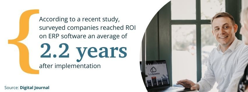 Image showing statistic related to the NetSuite vs. Microsoft Dynamics 365 debate: Surveyed companies reached ROI on ERP software  an average of 2.2 years after implementation.