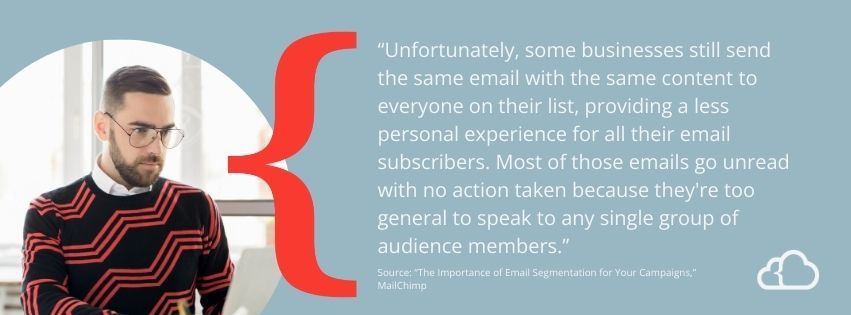 Graphic with a quote from MailChimp about email unsegmented emails. 