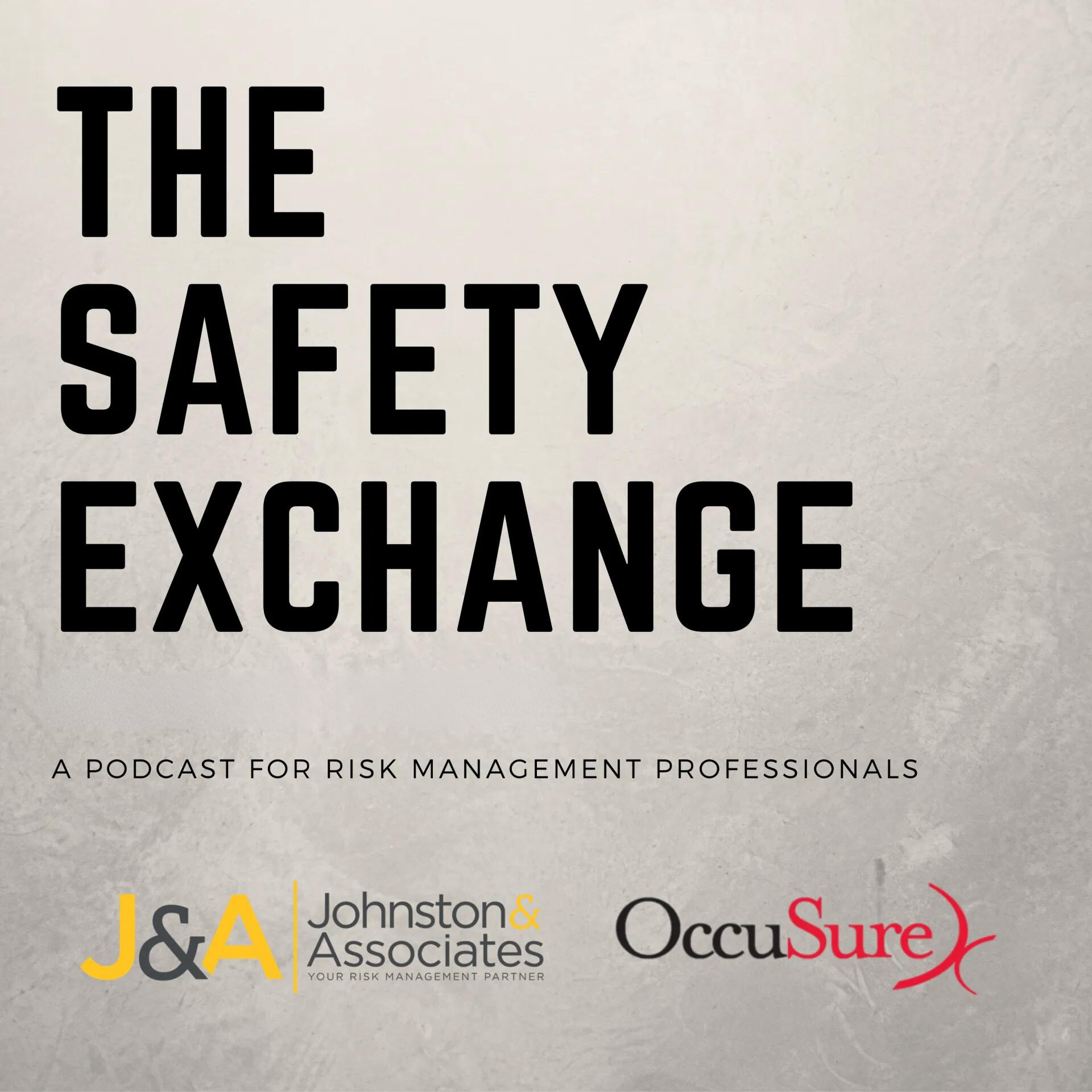 The Safety Exchange with Larisa & Justin - A podcast for risk management professionals