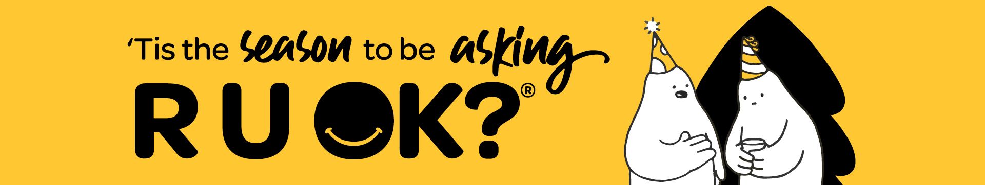 Tis the season to be asking R U OK? banner