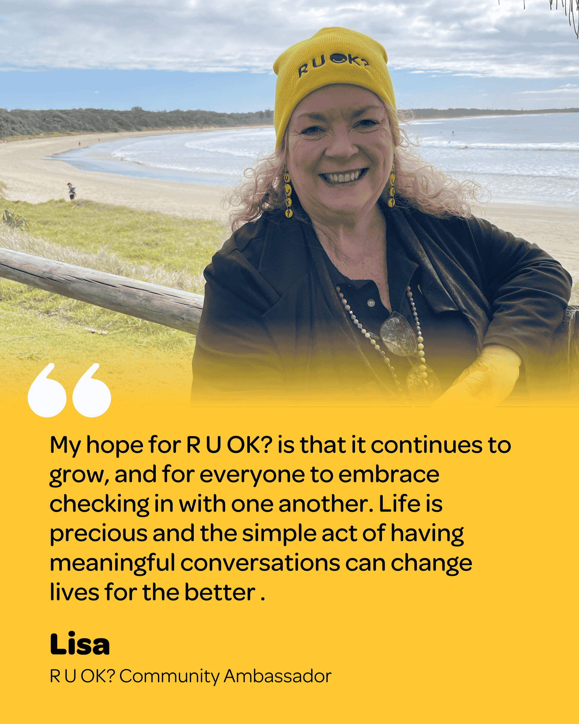 A quote from Lisa, R U OK? Ambassador