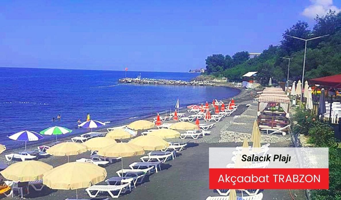 Salacık Plajı, Salacık Plajı Akçaabat, Salacık Plajı Trabzon, Trabzon plajları, Trabzonda denize girilecek yerler