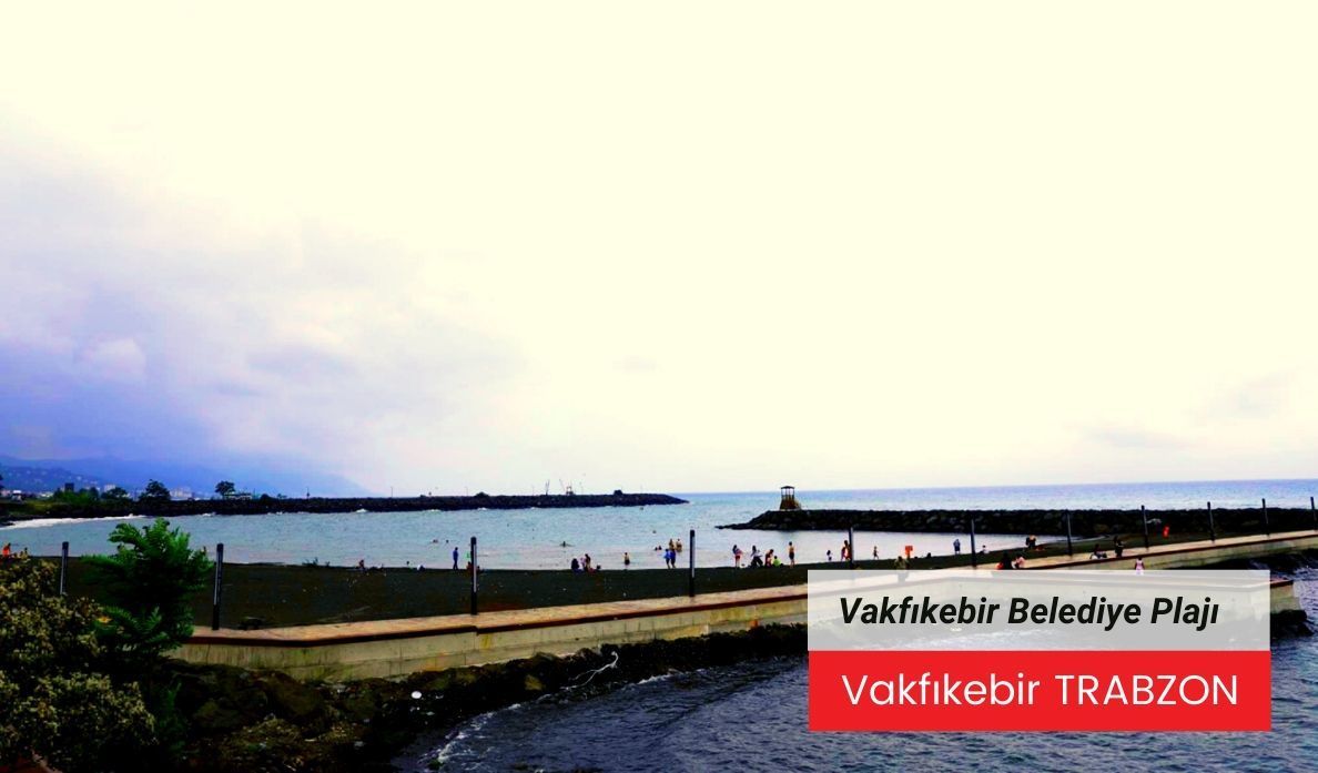 Vakfıkebir Belediye Plajı, Vakfıkebir Plajı Trabzon, Trabzon plajları, Trabzonda denize girilecek yerler