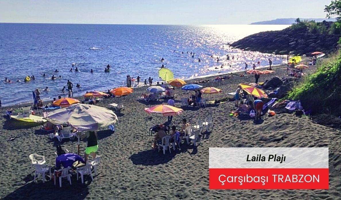 Laila Plaj, Laila Plajı Çarşıbaşı, Laila Plajı Trabzon, Trabzon plajları, Trabzonda denize girilecek yerler