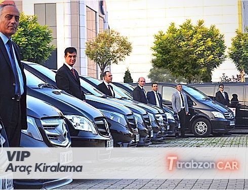 Trabzon vip araç kiralama hizmetleri, Trabzon kiralık vip araç hizmeti