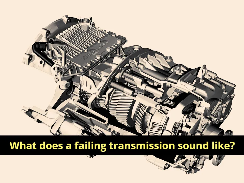 What does a failing transmission sound like